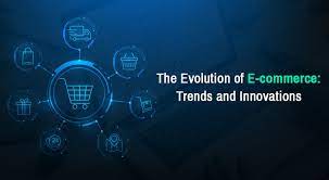 The Evolution of E-Commerce: Trends and Predictions