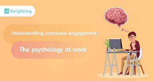 The Psychology of Employee Engagement